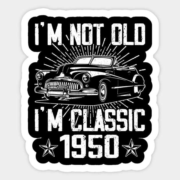 Vintage Classic Car I'm Not Old I'm Classic 1950 Sticker by Mhoon 